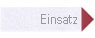 Einsatz